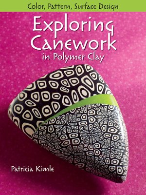 cover image of Exploring Canework in Polymer Clay